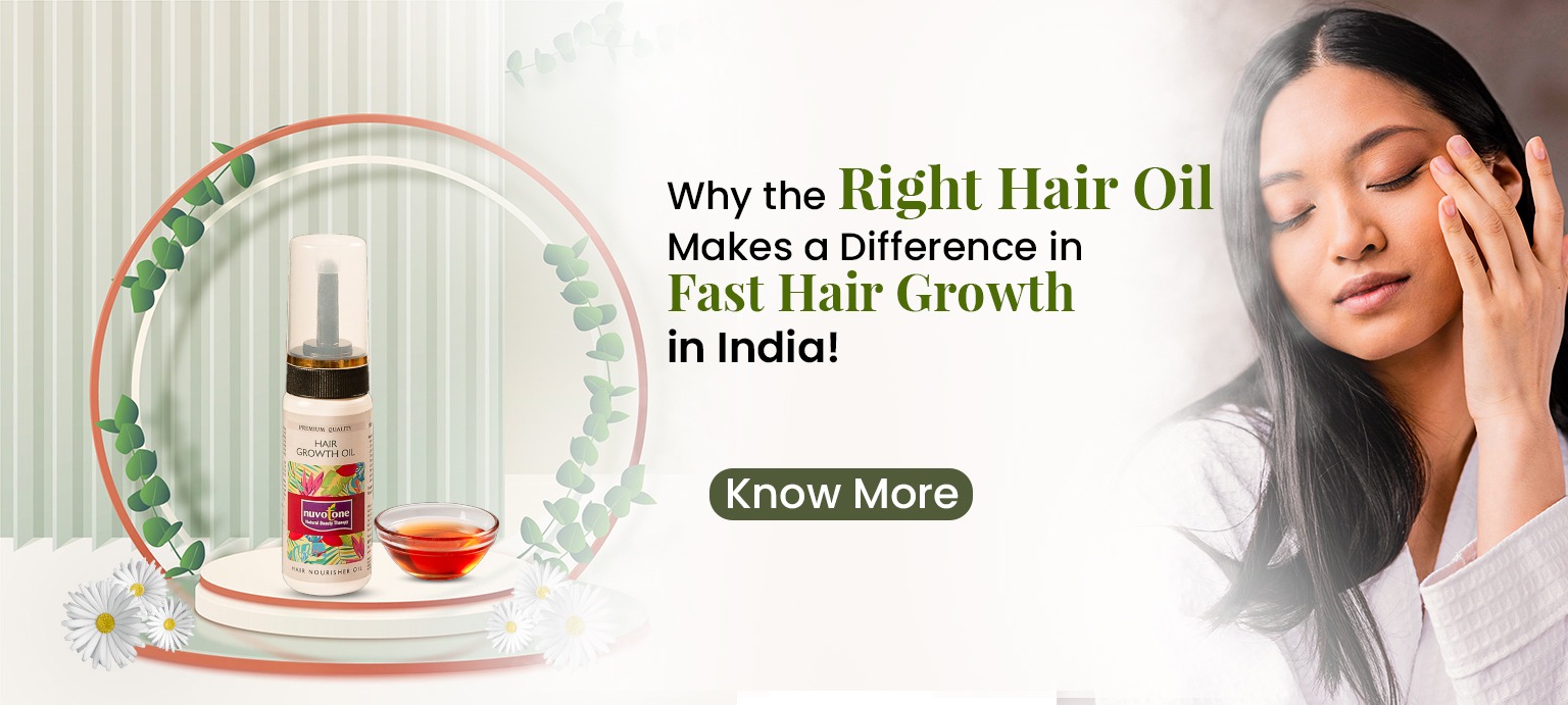 Why the Right Hair Oil Makes a Difference in Fast Hair Growth in India